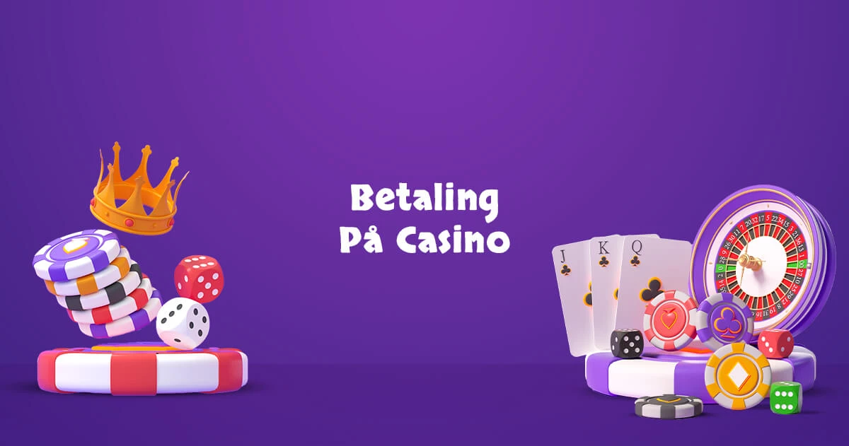 Betalingsmetoder casino
