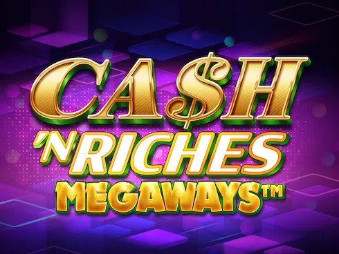 Cash ‘N Riches Megaways