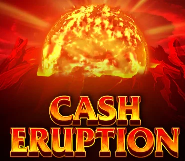 Cash Eruption