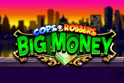 Cops N Robbers Big Money