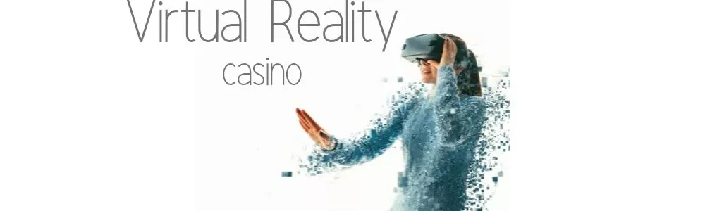 Virtual reality casino